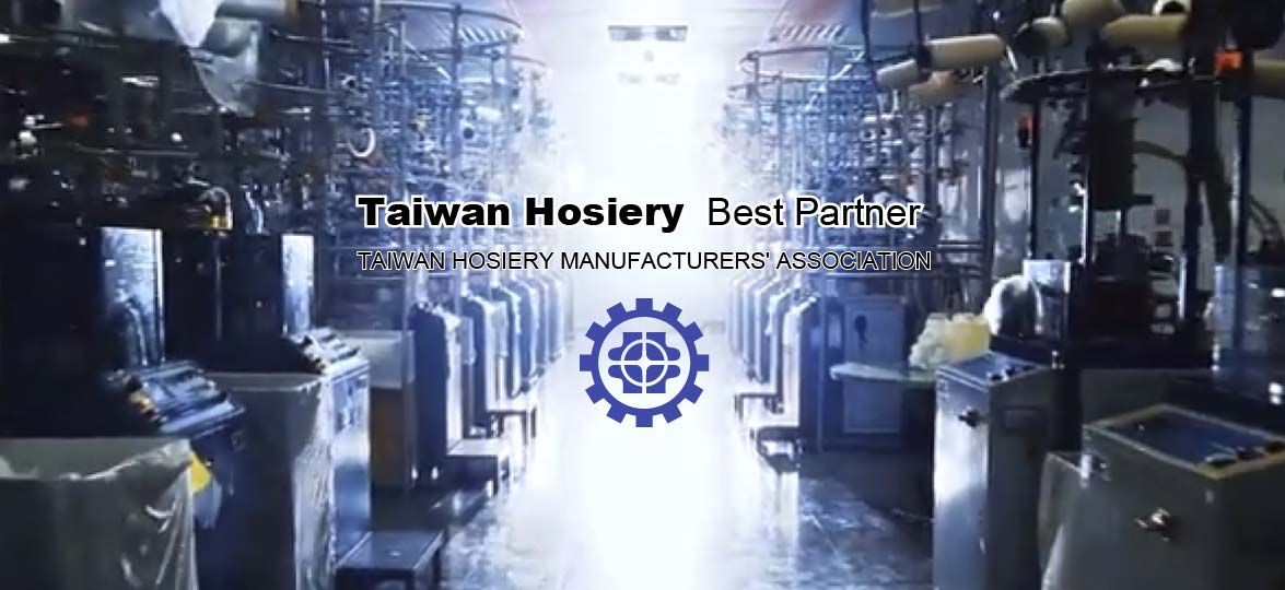 TAIWAN HOSIERY MANUFACTURERS' ASSOCIATION Best Partner